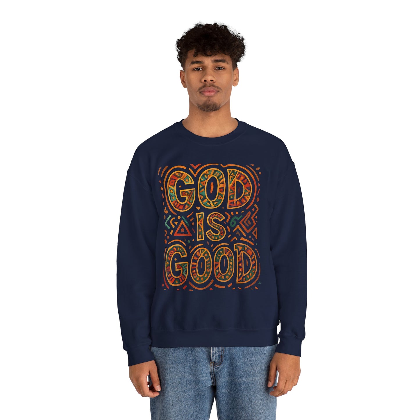 GOD IS GOOD Sweatshirt
