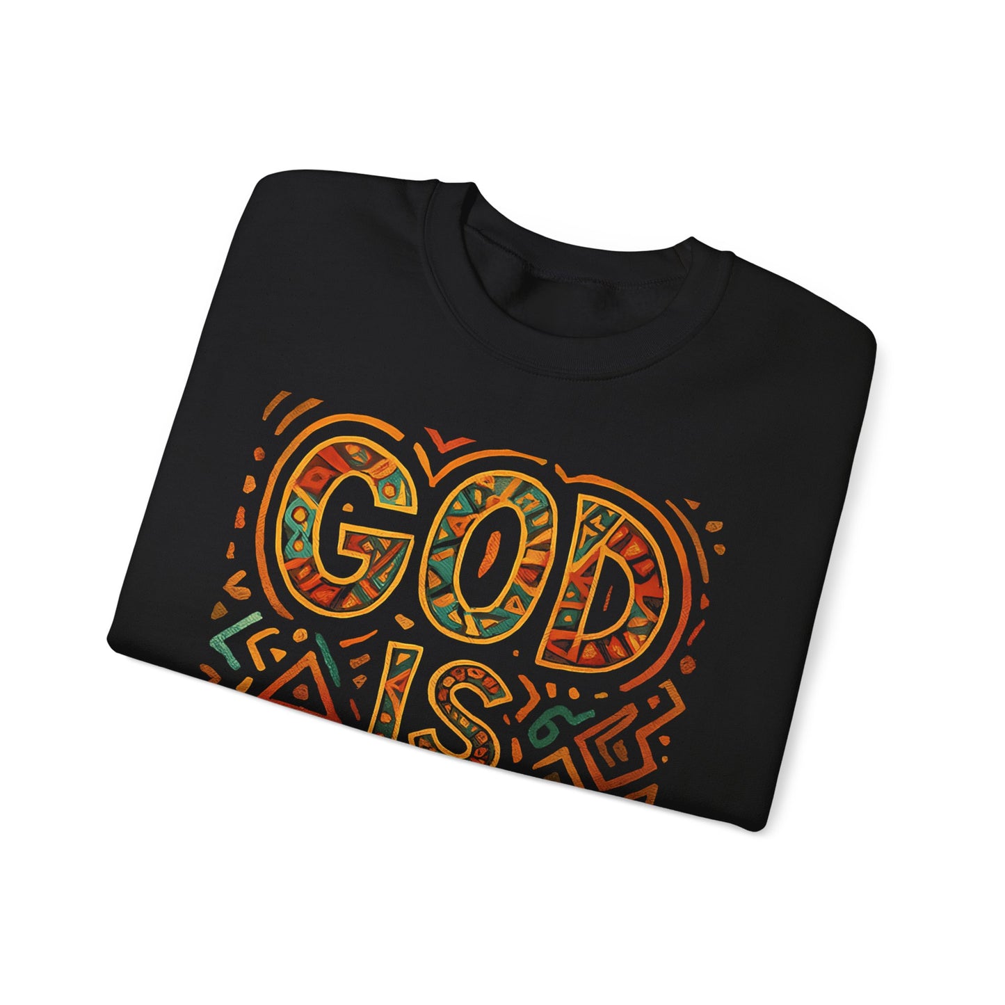 GOD IS GOOD Sweatshirt