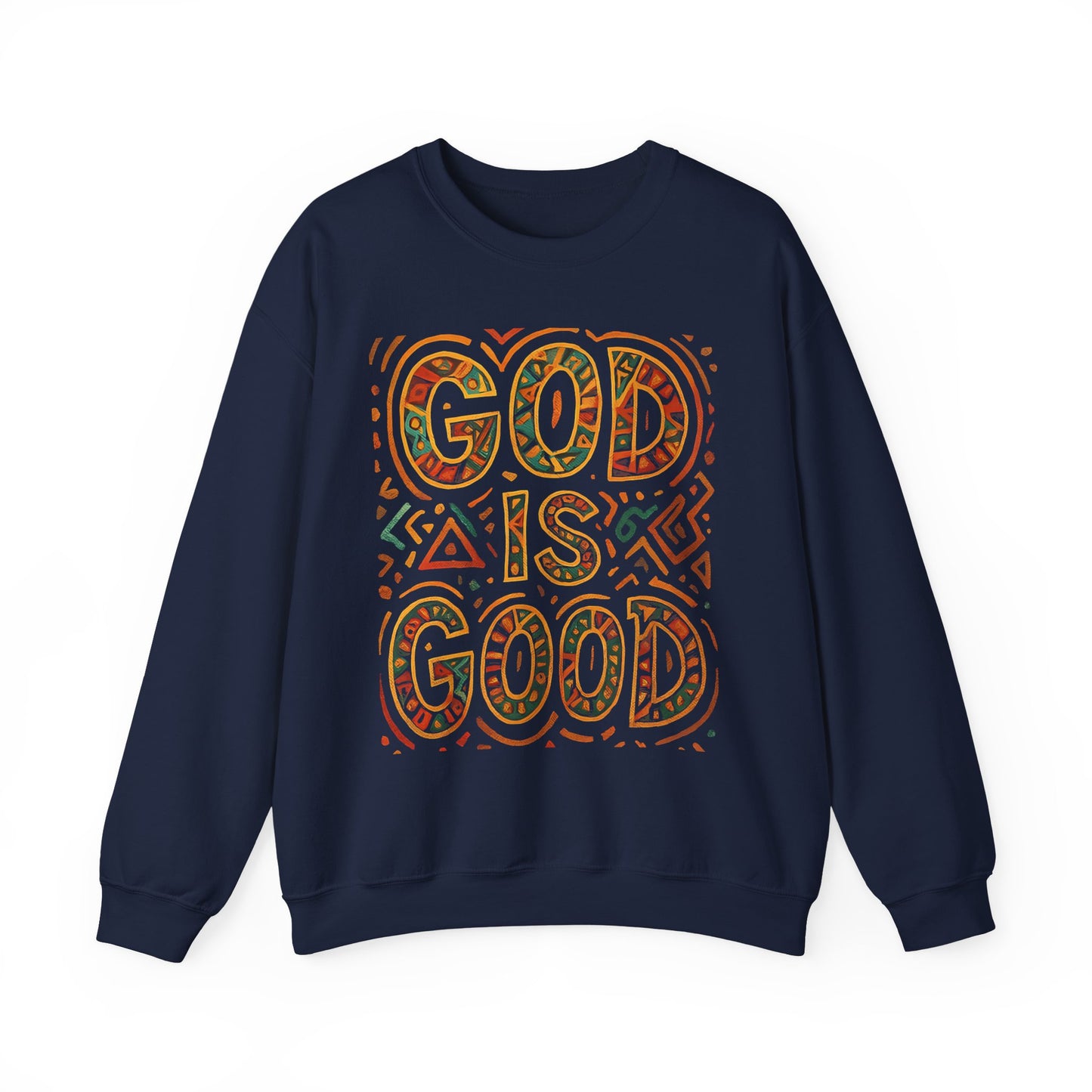 GOD IS GOOD Sweatshirt