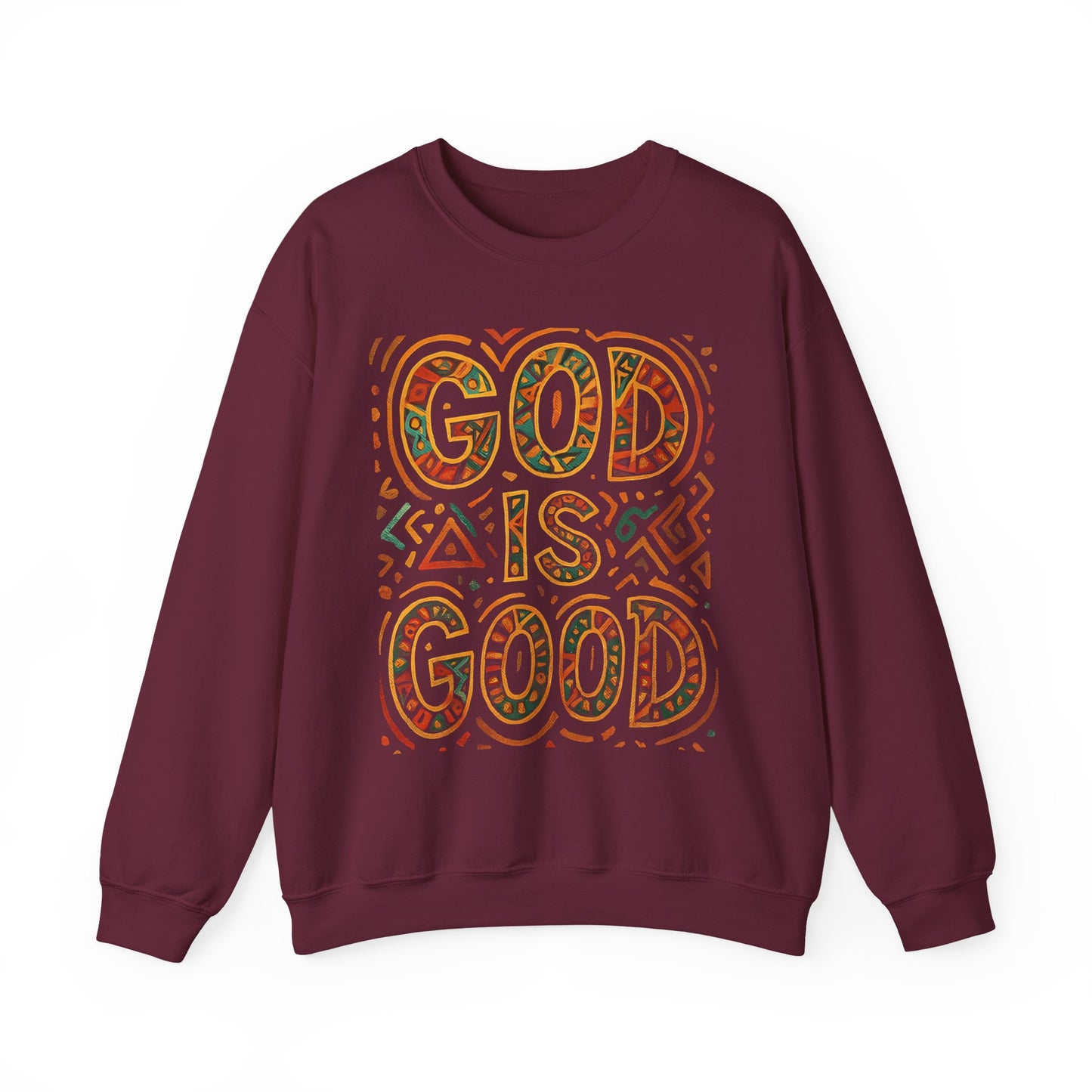 GOD IS GOOD Sweatshirt
