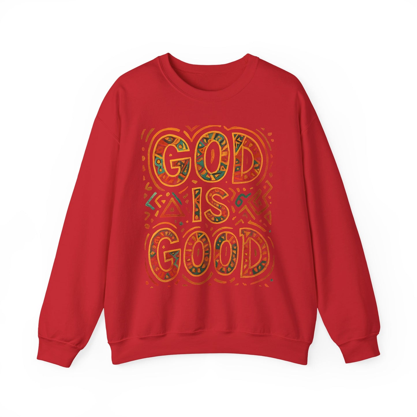 GOD IS GOOD Sweatshirt