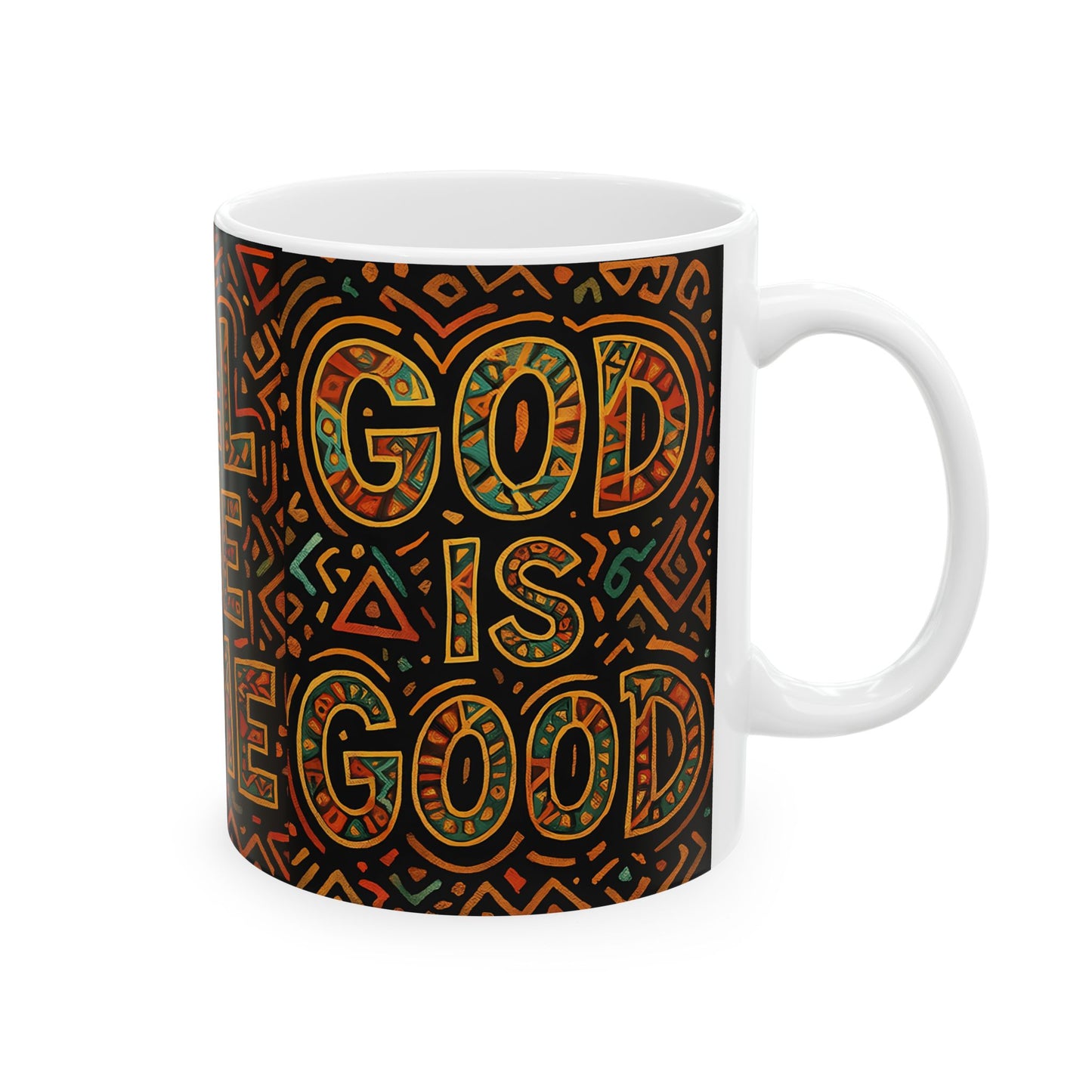 "God Is Good / All the Time" Ceramic Mug