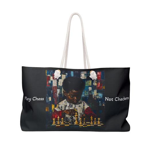 Oversized Weekender Bag - Play Chess not Checkers Design